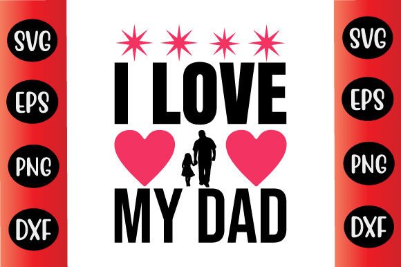 Funny Day SVG Design I Love My Dad Review