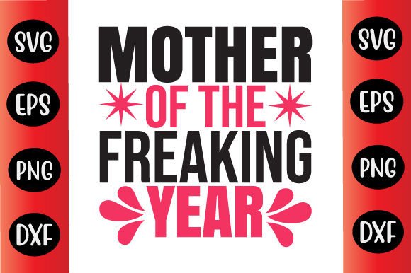 Funny Day SVG Design Mother of the Freak Review