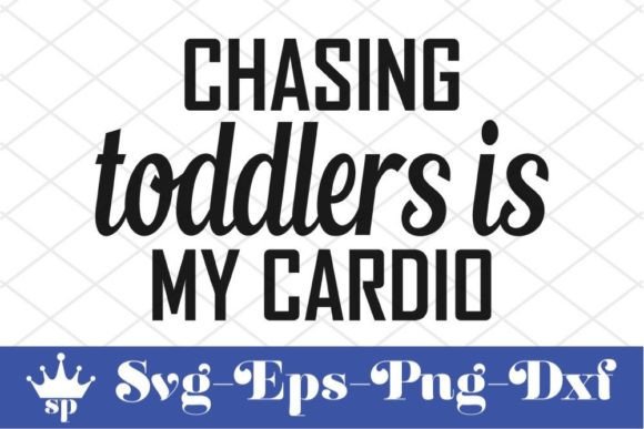 Funny Mom Svg Design: Chasing Toddlers Review