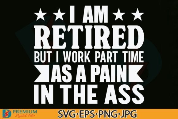 Funny Retired SVG Design, Retirement PNG Review