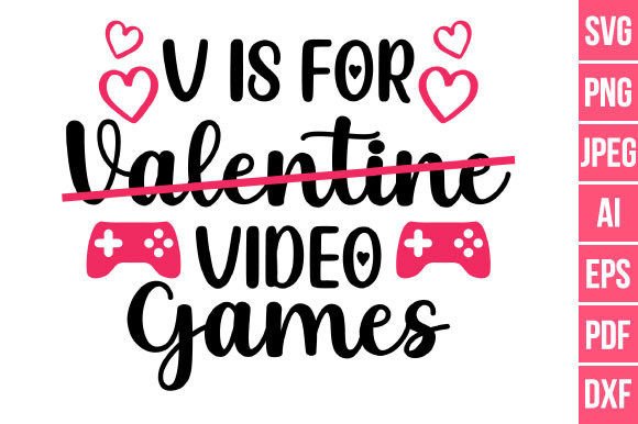 V is for Video Games Funny Valentine SVG